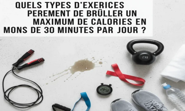 Quels types d&rsquo;exercices permettent de brûler un maximum de calories en moins de 30 minutes par jour ?